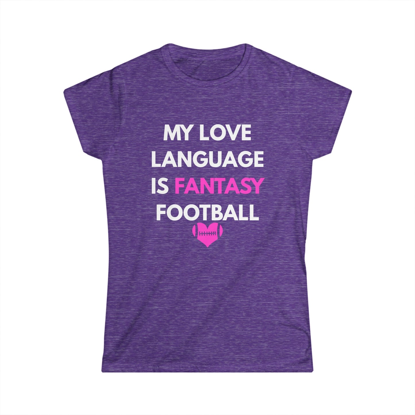 "My Love Language is Fantasy Football" Women's T‑Shirt