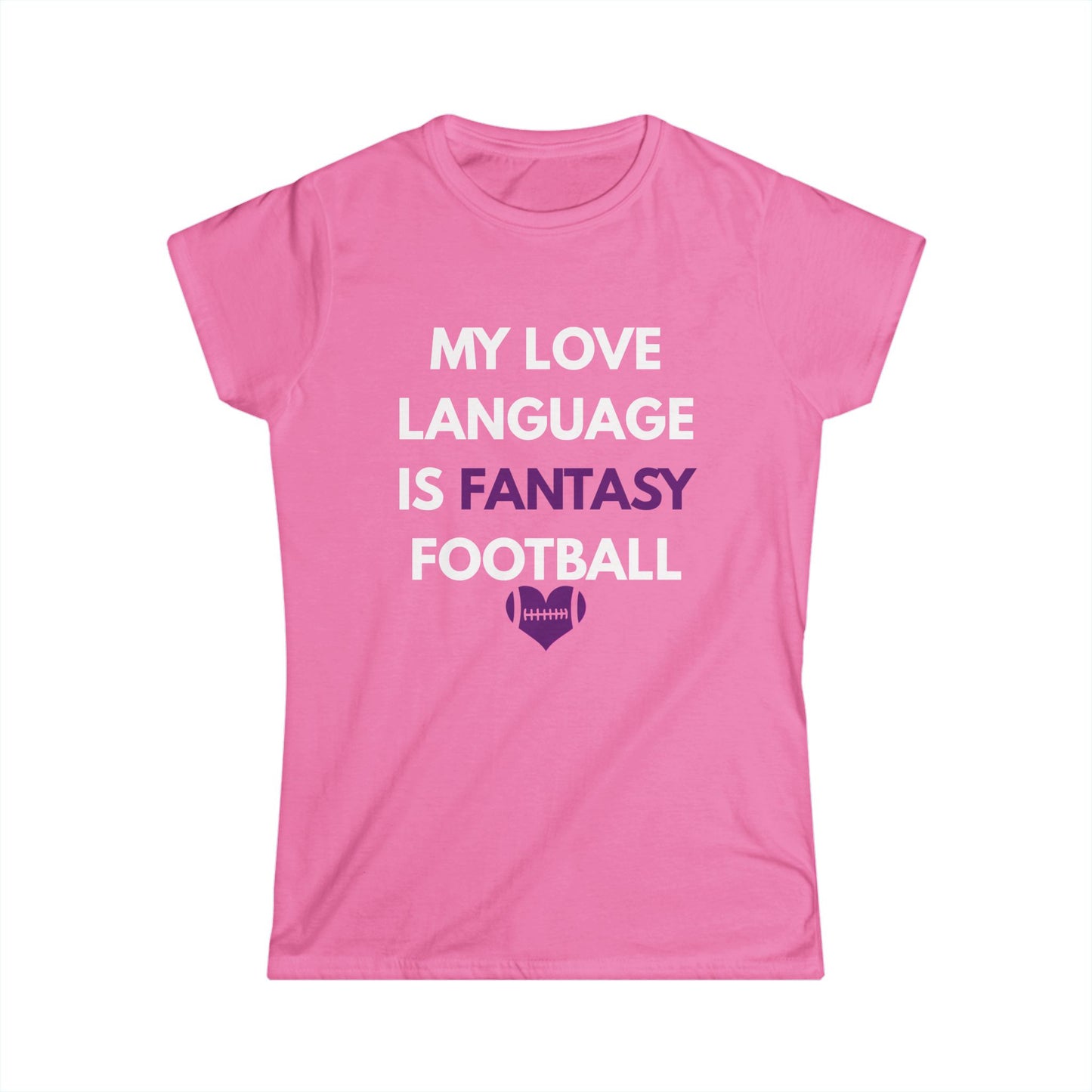 "My Love Language is Fantasy Football" Women's T‑Shirt
