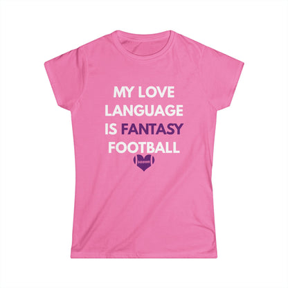 "My Love Language is Fantasy Football" Women's T‑Shirt
