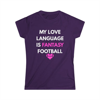 "My Love Language is Fantasy Football" Women's T‑Shirt
