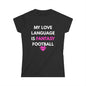 "My Love Language is Fantasy Football" Women's T‑Shirt