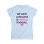 "My Love Language is Fantasy Football" Women's T‑Shirt