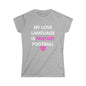 "My Love Language is Fantasy Football" Women's T‑Shirt